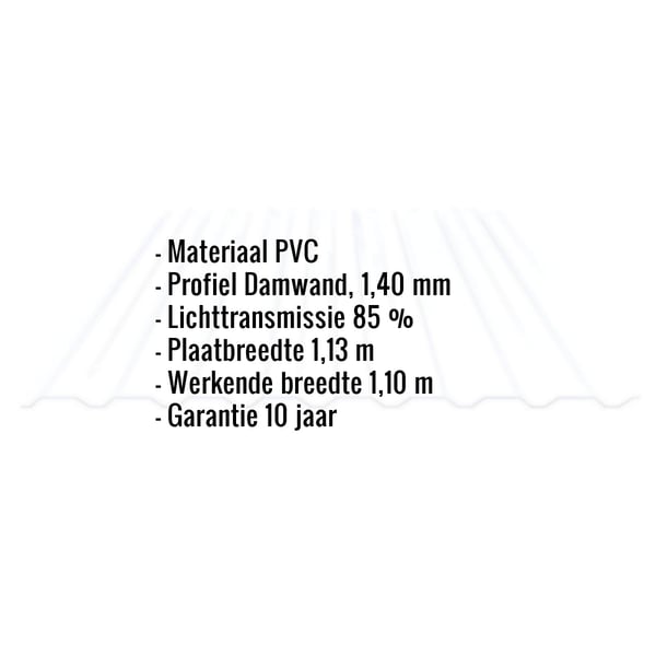 Infografiek: PVC damwandplaat met Materiaal PVC, Profiel Damwand, 1,40 mm, Lichttransmissie 85%, Plaatbreedte 1,13 m,