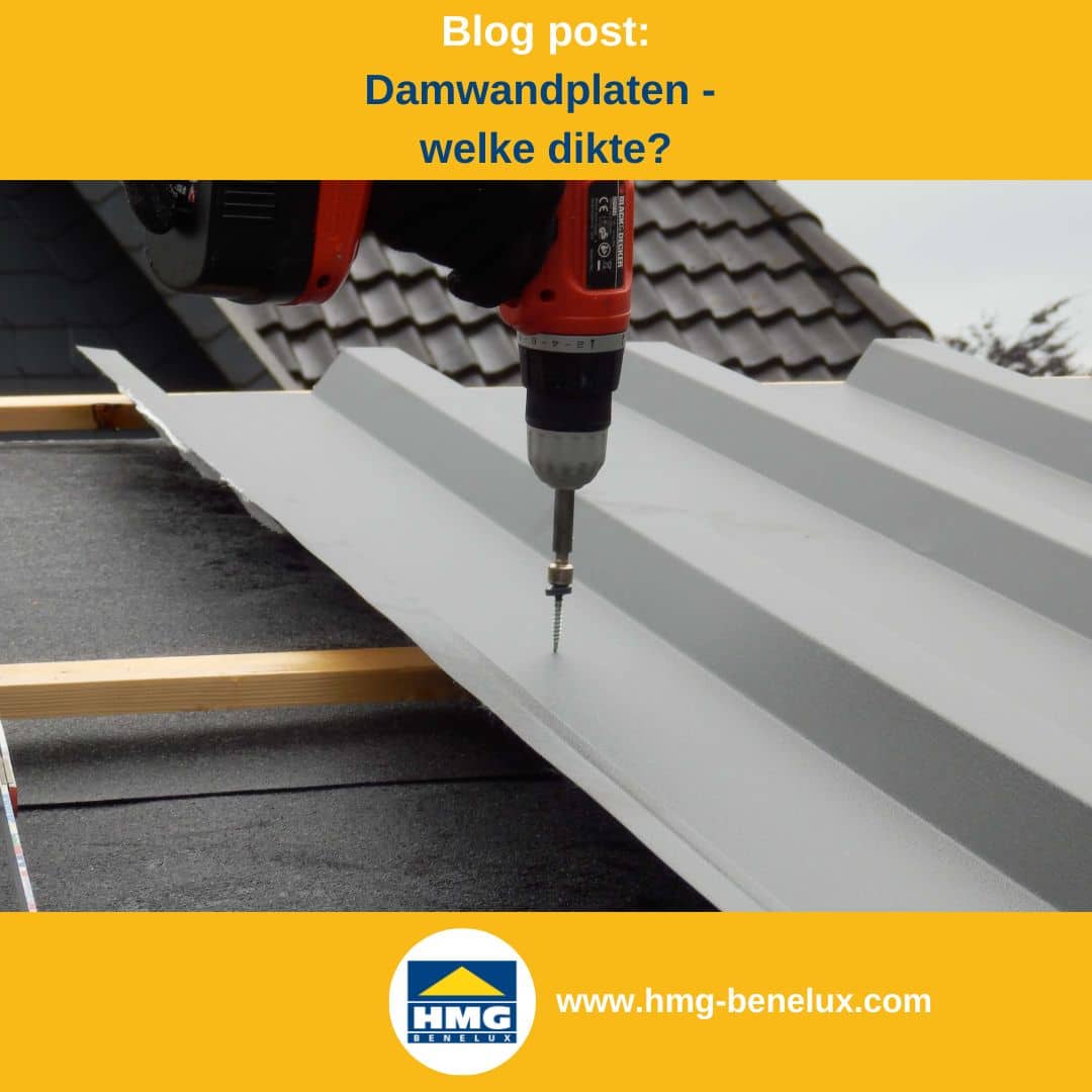 Titelafbeelding van een blogbericht met als onderwerp ‘Materiaaldikte bij plaatstaal’ – hierop is de montage van een dakplaat te zien, samen met het logo en het webadres van HMG Benelux shop.com.