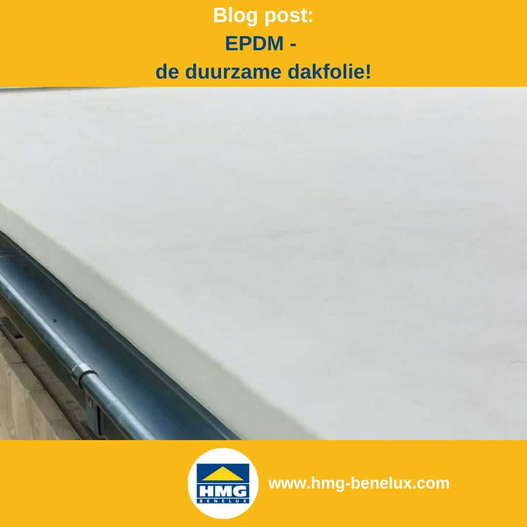 Titelafbeelding van een blogbericht met als onderwerp ‘Duurzaamheid van EPDM-folie’ – te zien is een witte folie met een dakgoot aan de zijkant, plus het logo en het webadres van hmg-benelux-shop.com.