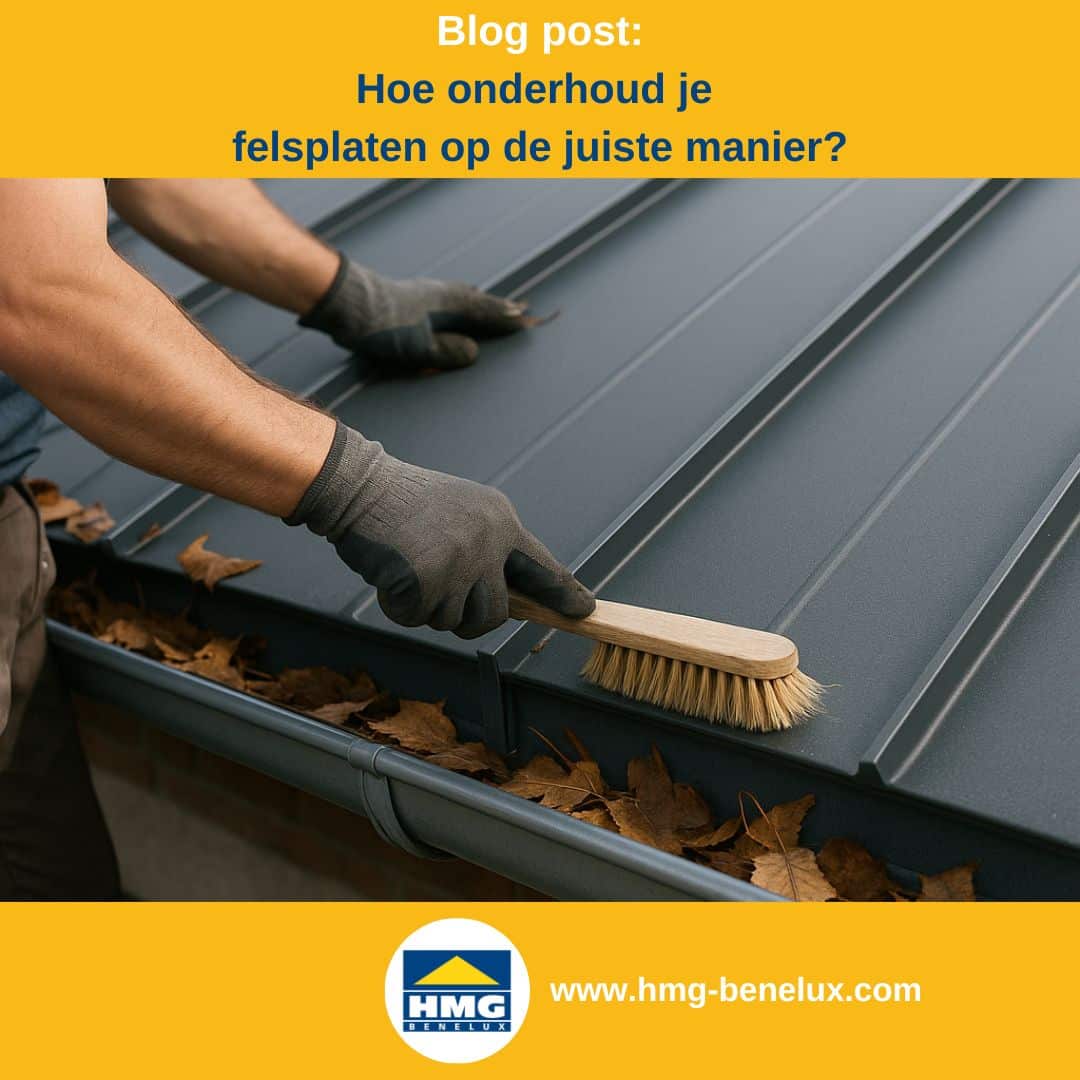 Titelafbeelding van een blogbericht met als onderwerp ‘Onderhoud van felsplaat’ – te zien is een reiniging van een dak, met daarnaast het logo en het webadres van HMG Benelux shop.