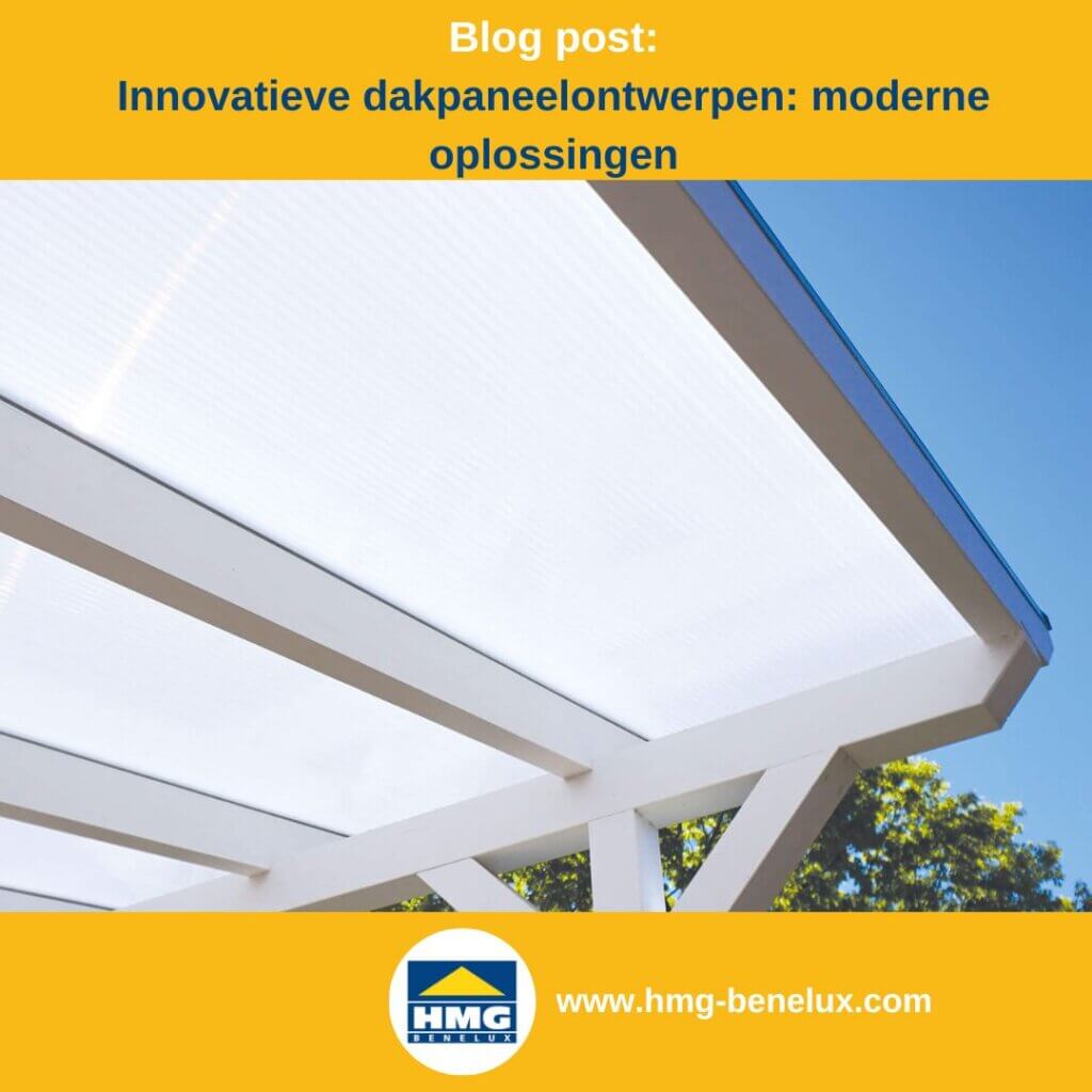 Titelafbeelding van een blogbericht met als thema ‘Innovatieve dakplaatontwerpen’ – te zien is een terrasoverkapping van kanaalplaten, met daarnaast het logo en het webadres van hmg-benelux.com.