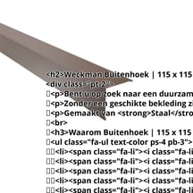 Buitenhoek | 115 x 115 mm | Staal 0,50 mm | 25 µm Polyester | 8011 - Notenbruin #2