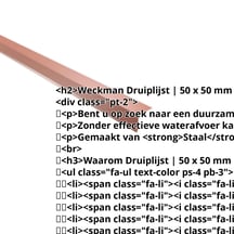 Druiplijst | 50 x 50 mm | 100° | Staal 0,50 mm | 25 µm Polyester | 8011 - Notenbruin #2