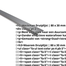 Druiplijst | 80 x 30 mm | 100° | Staal 0,50 mm | 25 µm Polyester | 7016 - Antracietgrijs #2