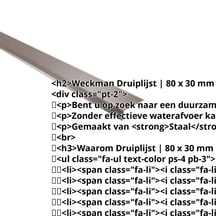 Druiplijst | 80 x 30 mm | 100° | Staal 0,50 mm | 25 µm Polyester | 8011 - Notenbruin #2