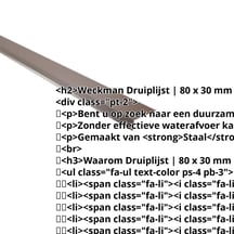 Druiplijst | 80 x 30 mm | 95° | Staal 0,50 mm | 25 µm Polyester | 8011 - Notenbruin #2