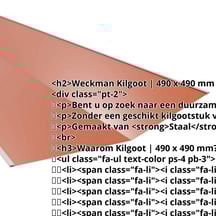 Kilgoot | 490 x 490 mm | Staal 0,50 mm | 25 µm Polyester | 8004 - Koperbruin #2