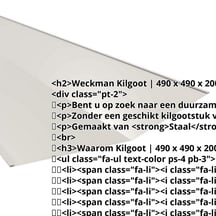 Kilgoot | 490 x 490 x 2000 mm | Staal 0,50 mm | 25 µm Polyester | 9002 - Grijswit #2