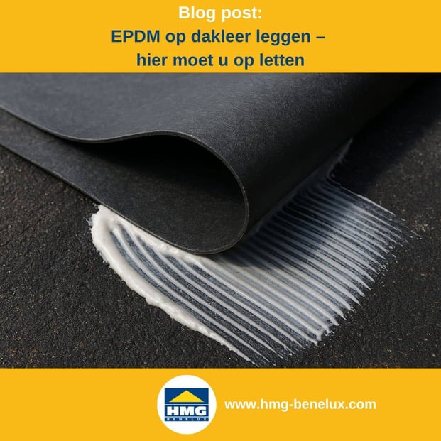 Titelafbeelding van een blogbericht met als onderwerp ‘EPDM op dakleer aanbrengen’ – te zien is EPDM folie die op schoongemaakt dakleer wordt geplakt, met daarnaast het logo en het webadres van HMG Benelux shop.
