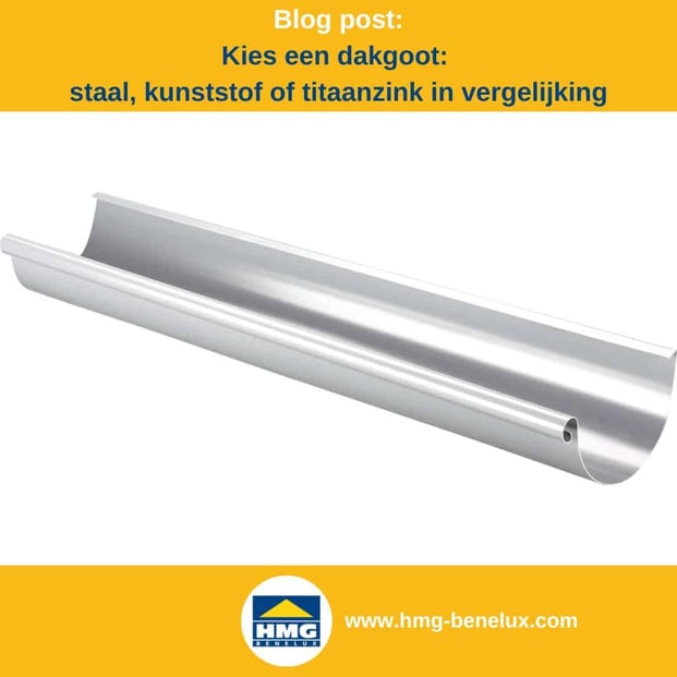 Titelafbeelding van een blogbericht met als onderwerp ‘Een dakgoot kiezen’ – te zien is een titaanzinken dakgoot, met daarnaast het logo en het webadres van HMG Benelux shop.
