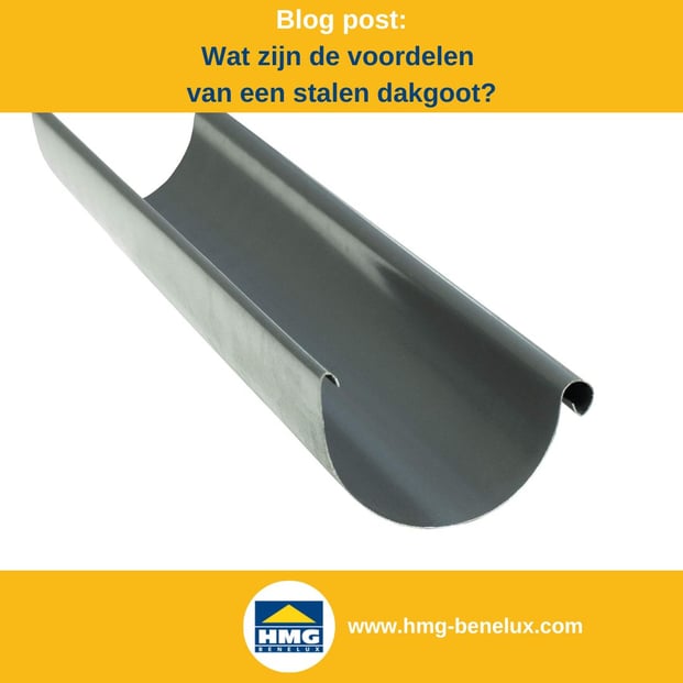 Titelafbeelding van een blogbericht met als onderwerp ‘Voordelen van een stalen dakgoot’ – te zien is een stuk van een dakgoot in grijs, met daarnaast het logo en het webadres van HMG Benelux shop.