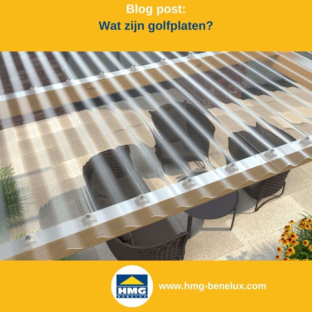 Titelafbeelding van een blogbericht met als onderwerp ‘Wat zijn golfplaten?’ – te zien is een terrasoverkapping van golfplaten, met daarnaast het logo en het webadres van HMG Benelux shop.