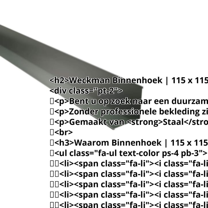 Binnenhoek | 115 x 115 x 2000 mm | Staal 0,50 mm | 25 µm Polyester | 6020 - Chroomoxydegroen #2