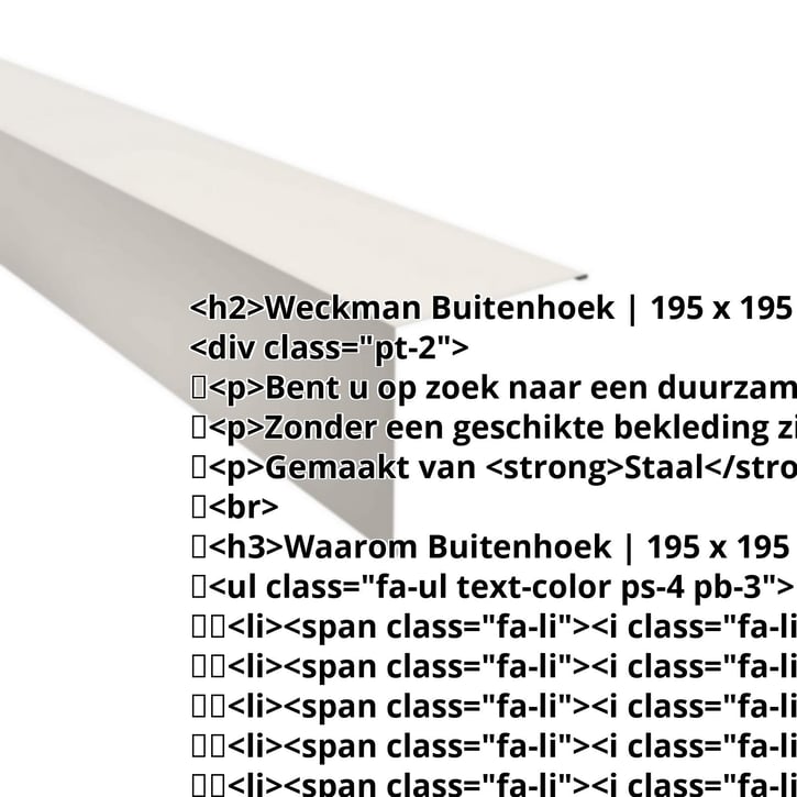 Buitenhoek | 195 x 195 mm | Staal 0,50 mm | 25 µm Polyester | 9010 - Zuiverwit #2
