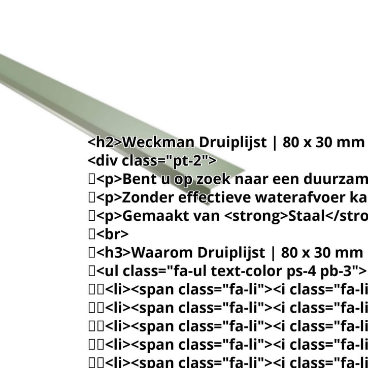 Druiplijst | 80 x 30 mm | 100° | Staal 0,50 mm | 25 µm Polyester | 6011 - Resedagroen #2