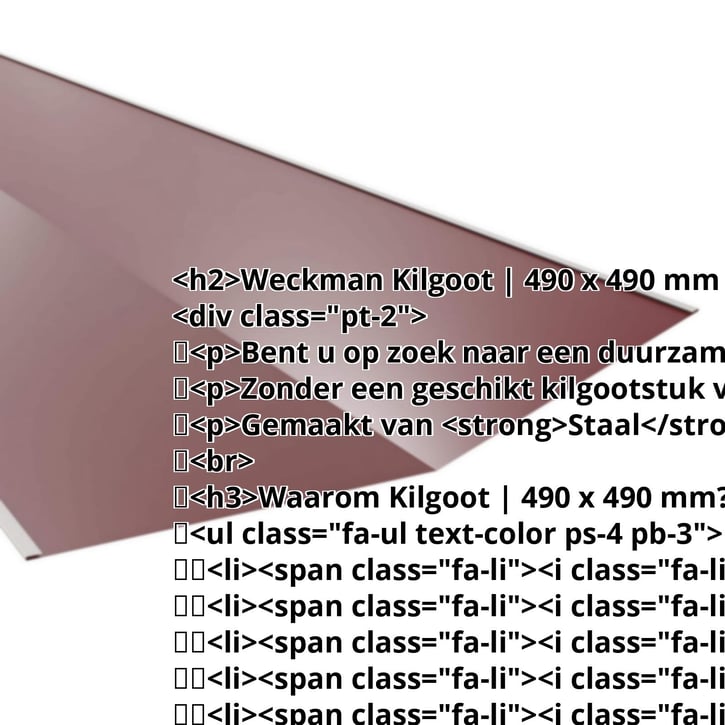 Kilgoot | 490 x 490 mm | Staal 0,50 mm | 25 µm Polyester | 3005 - Wijnrood #2