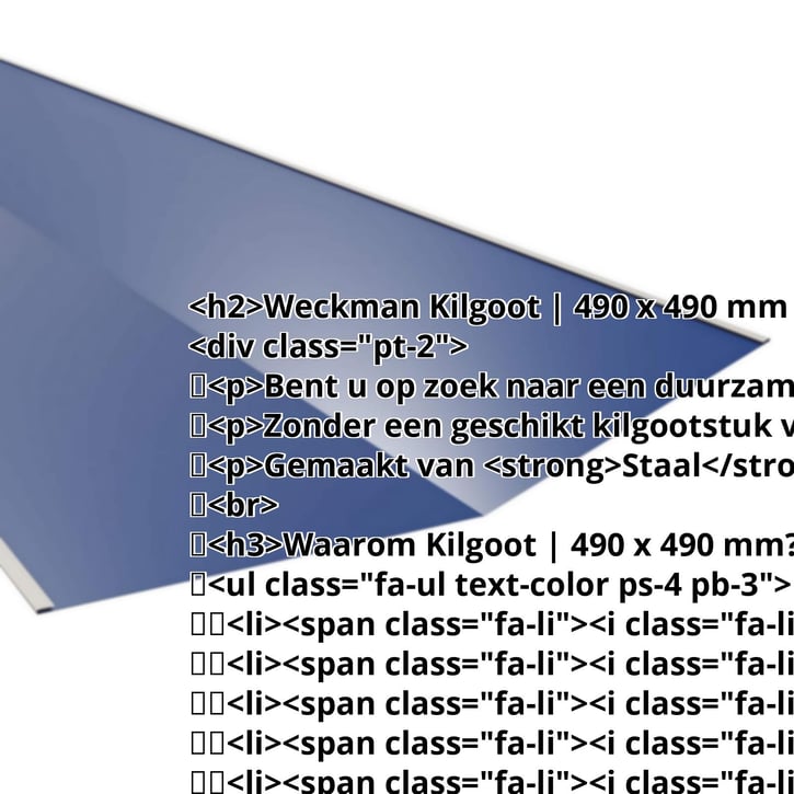 Kilgoot | 490 x 490 mm | Staal 0,50 mm | 25 µm Polyester | 5010 - Gentiaanblauw #2