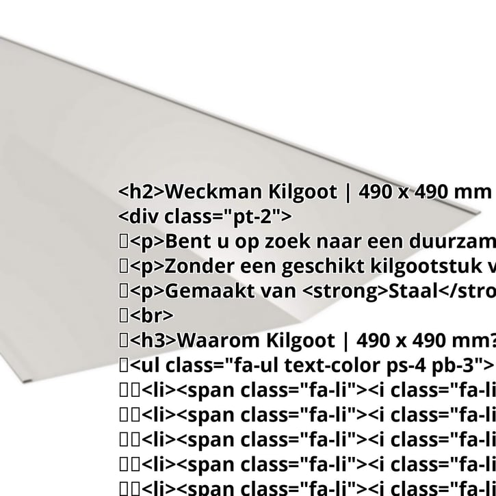 Kilgoot | 490 x 490 mm | Staal 0,50 mm | 25 µm Polyester | 7035 - Lichtgrijs #2