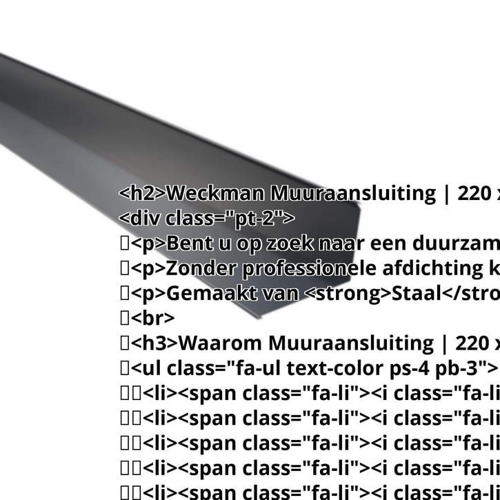 Muuraansluiting | 220 x 150 mm | 95° | Staal 0,50 mm | 25 µm Polyester | 7016 - Antracietgrijs #2