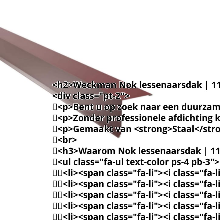 Nok lessenaarsdak | 115 x 115 mm | 85° | Staal 0,50 mm | 25 µm Polyester | 3005 - Wijnrood #2