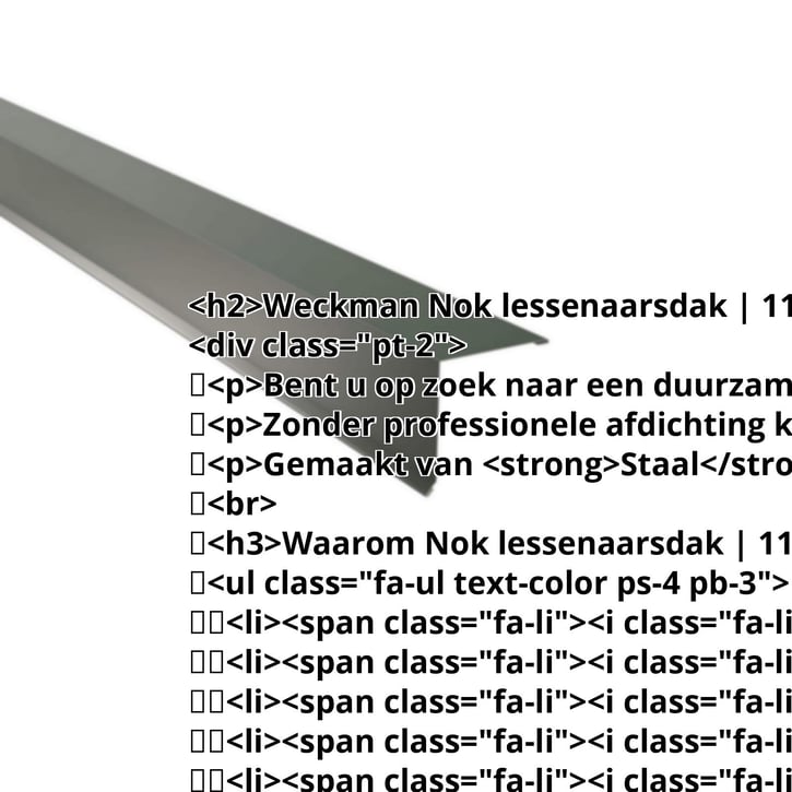 Nok lessenaarsdak | 115 x 115 mm | 85° | Staal 0,50 mm | 25 µm Polyester | 6020 - Chroomoxydegroen #2