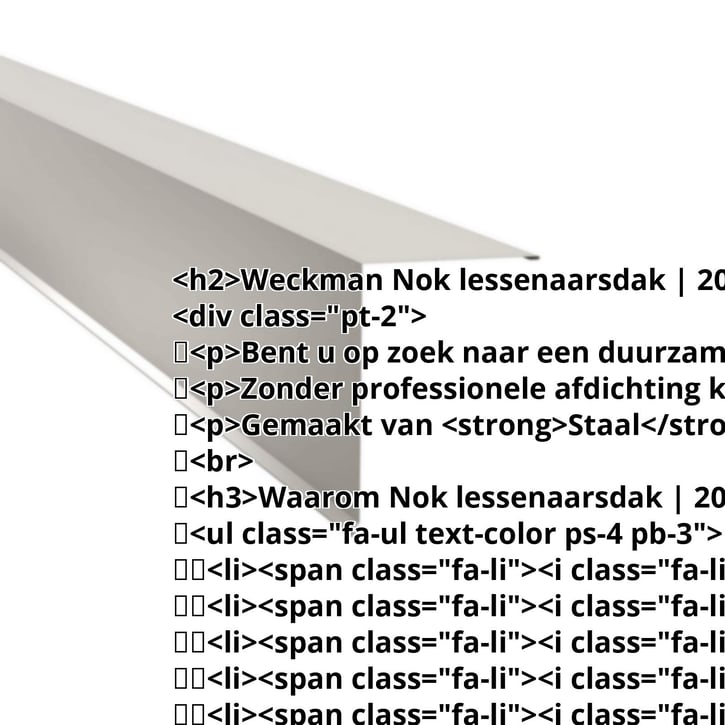 Nok lessenaarsdak | 200 x 250 mm | 80° | Staal 0,50 mm | 25 µm Polyester | 9002 - Grijswit #2