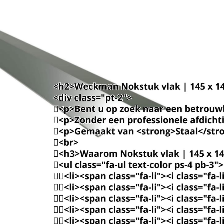 Nokstuk vlak | 145 x 145 mm | 150° | Staal 0,50 mm | 25 µm Polyester | 6020 - Chroomoxydegroen #2