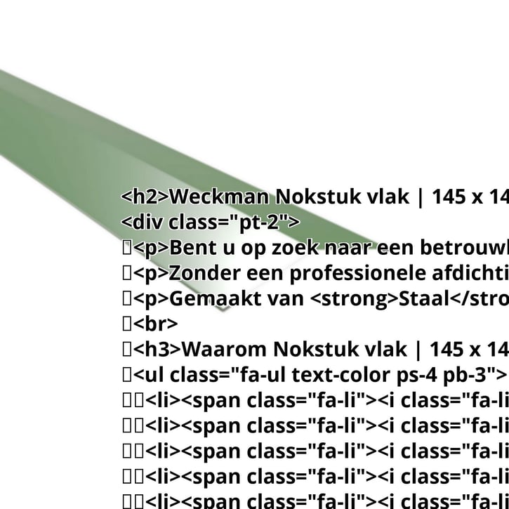 Nokstuk vlak | 145 x 145 mm | 150° | Staal 0,50 mm | 25 µm Polyester | 6002 - Loofgroen #2