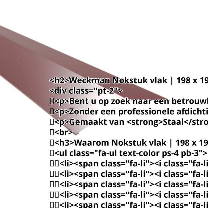 Nokstuk vlak | 198 x 198 mm | 150° | Staal 0,50 mm | 25 µm Polyester | 3005 - Wijnrood #2