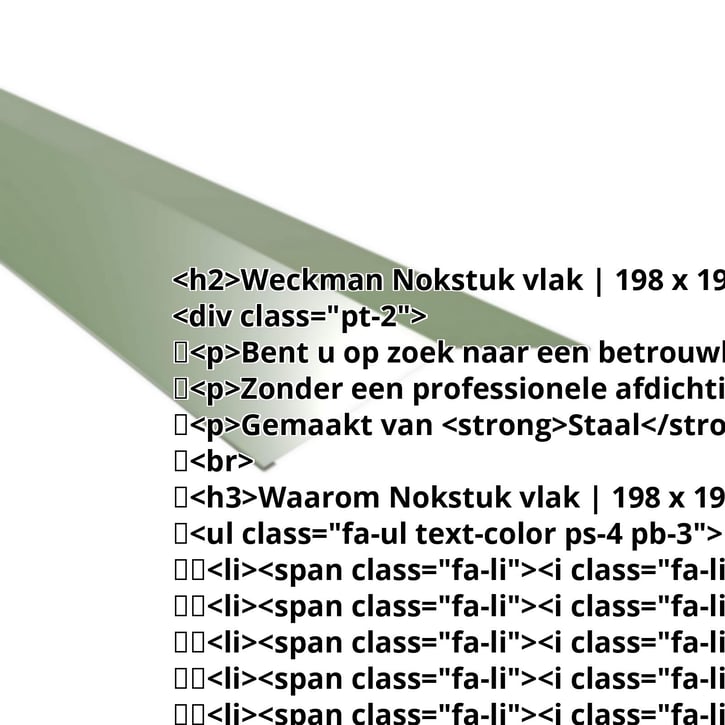 Nokstuk vlak | 198 x 198 mm | 150° | Staal 0,50 mm | 25 µm Polyester | 6011 - Resedagroen #2