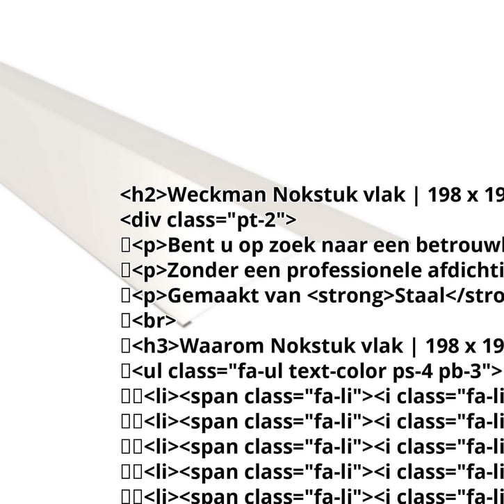 Nokstuk vlak | 198 x 198 mm | 150° | Staal 0,50 mm | 25 µm Polyester | 9010 - Zuiverwit #2