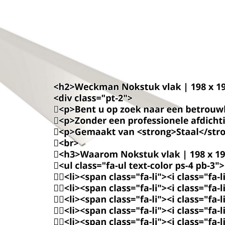 Nokstuk vlak | 198 x 198 mm | 150° Staal 0,50 mm | 25 µm Polyester | 9002 - Grijswit Nokstuk vlak | 198 x 198 mm | 150° | Staal 0,50 mm | 25 µm Polyester | 9002 - Grijswit #2
