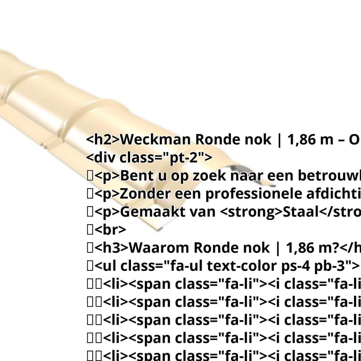 Ronde nok | 1,86 m | Staal 0,50 mm | 25 µm Polyester | 1015 - Licht ivoorkleurig #2