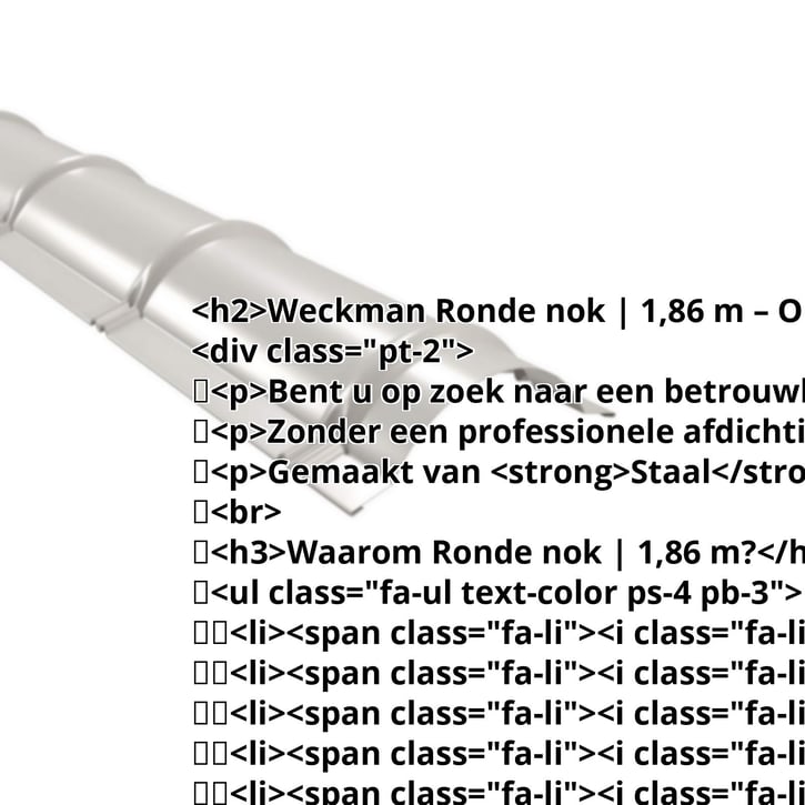 Ronde nok | 1,86 m | Staal 0,50 mm | 25 µm Polyester | 7035 - Lichtgrijs #2