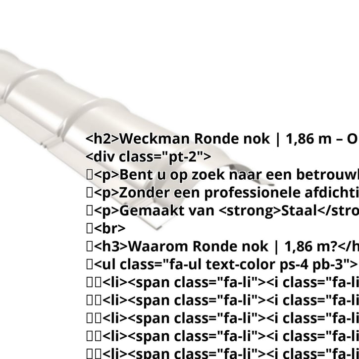 Ronde nok | 1,86 m | Staal 0,50 mm | 25 µm Polyester | 9010 - Zuiverwit #2