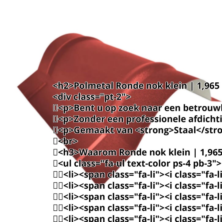 Ronde nok klein | 1,965 m | Staal 0,50 mm | 25 µm Polyester | 028 - Kersrood #2