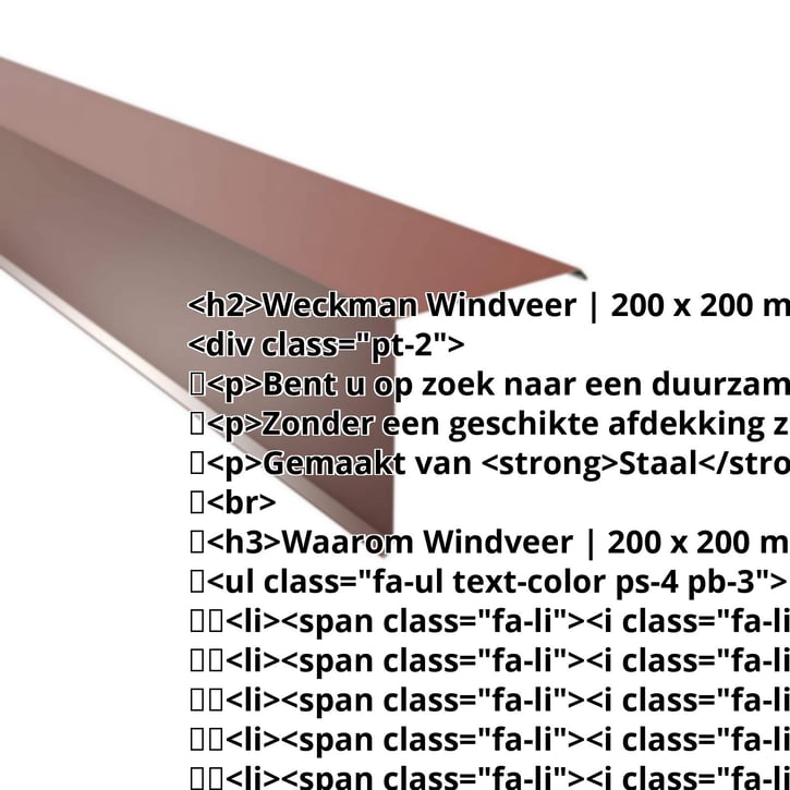 Windveer | 200 x 200 mm | Staal 0,50 mm | 25 µm Polyester | 8012 - Roodbruin #2